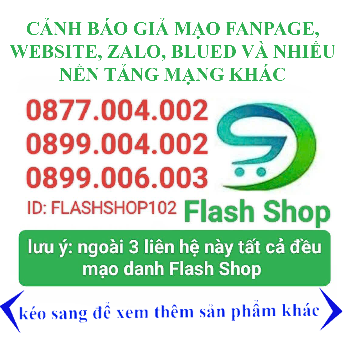 CẢNH BÁO GIẢ MẠO FANPAGE, WEBSITE, ZALO, BLUED VÀ NHIỀU NỀN TẢNG MẠNG KHÁC FLASH SHOP 0899.006.003